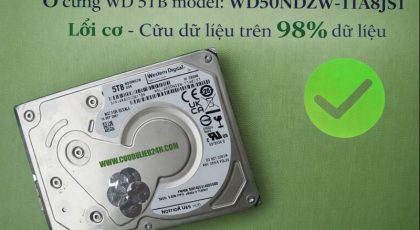Ổ cứng WD 5TB WD50NDZW-11A8JS lỗi cơ – Cuộc chạy đua với thời gian để giữ lại hơn 98% dữ liệu