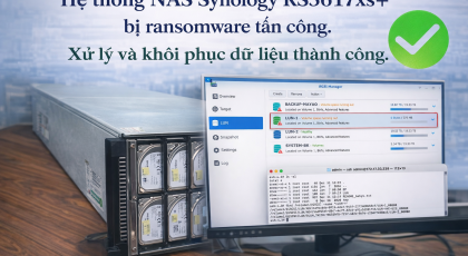 NAS Synology RS3617xs+ bị ransomware tấn công – Khi LUN “biến mất” sau khi đã trả tiền chuộc