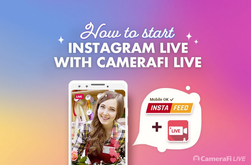 CameraFi Live - Ứng dụng l&agrave;m đẹp d&agrave;nh cho Facebook/Instagram