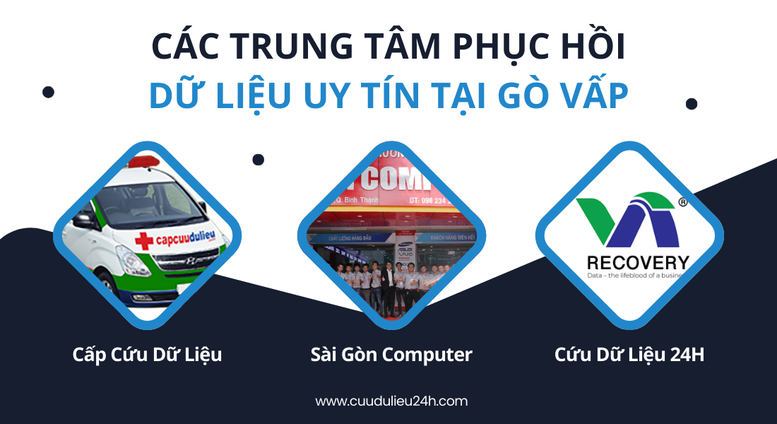 C&aacute;c Trung T&acirc;m Phục Hồi Dữ Liệu Uy T&iacute;n Tại G&ograve; Vấp