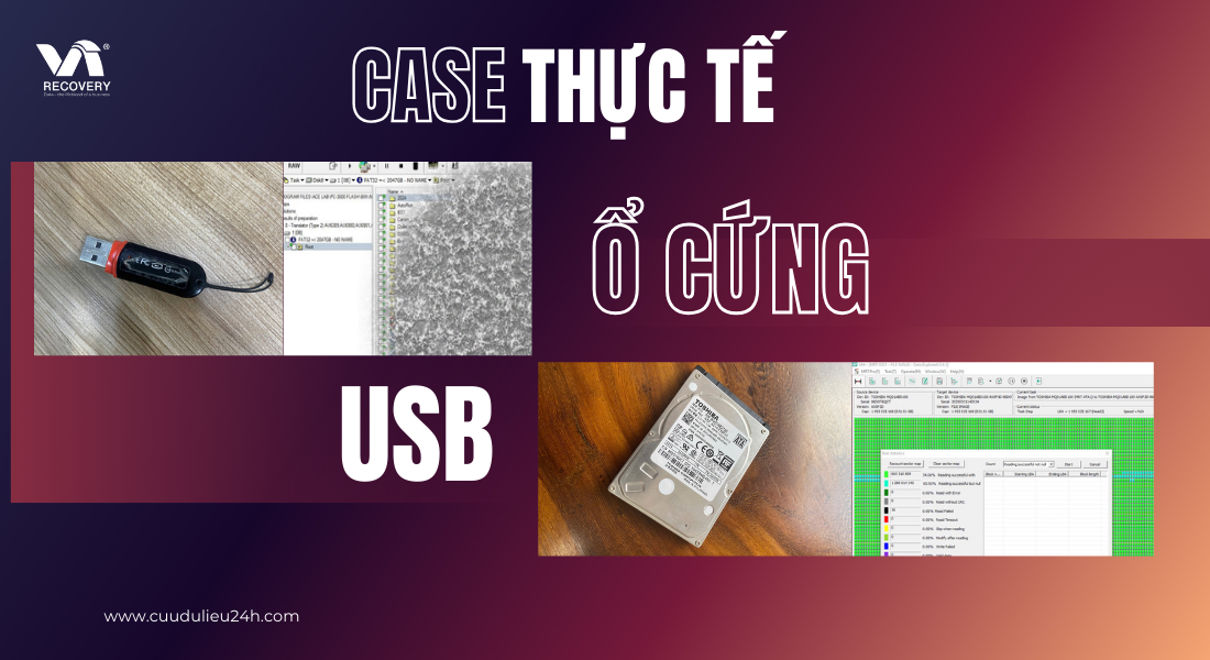 Quy tr&igrave;nh chuẩn kh&ocirc;i phục dữ liệu từ USB v&agrave; ổ cứng case thực tế