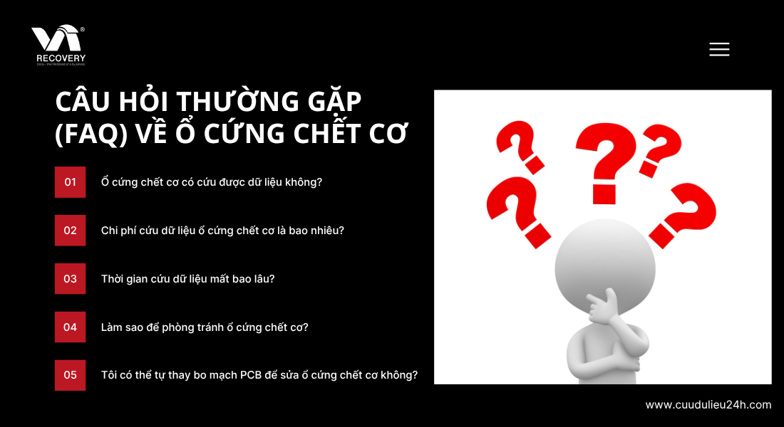 C&acirc;u hỏi thường gặp (FAQ) &ndash; Giải đ&aacute;p từ chuy&ecirc;n gia kh&ocirc;i phục dữ liệu với ổ cứng chết cơ
