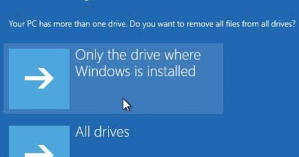 Chọn Only the drive where Windows is installed giúp xóa toàn bộ dữ liệu cài đặt trên ổ cứng