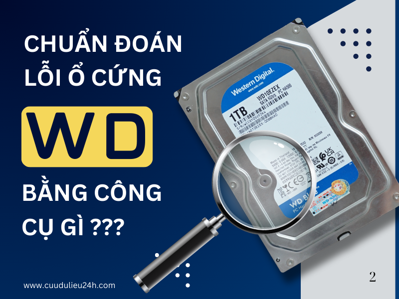 C&ocirc;ng cụ chẩn đo&aacute;n lỗi ổ cứng WD