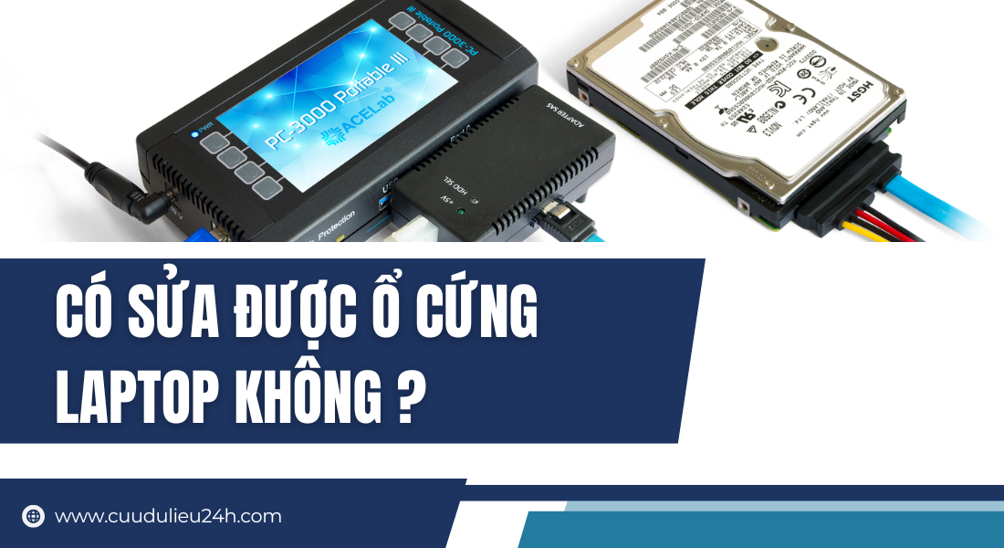 C&oacute; Sửa Được Ổ Cứng Laptop Kh&ocirc;ng?