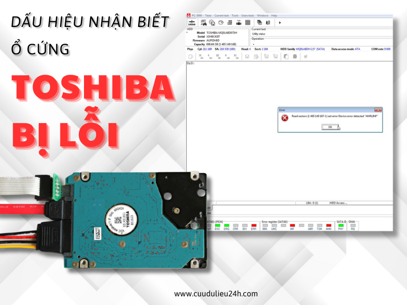 Dấu hiệu nhận biết ổ cứng Toshiba bị lỗi