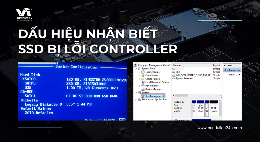 Dấu hiệu nhận biết SSD bị lỗi controller
