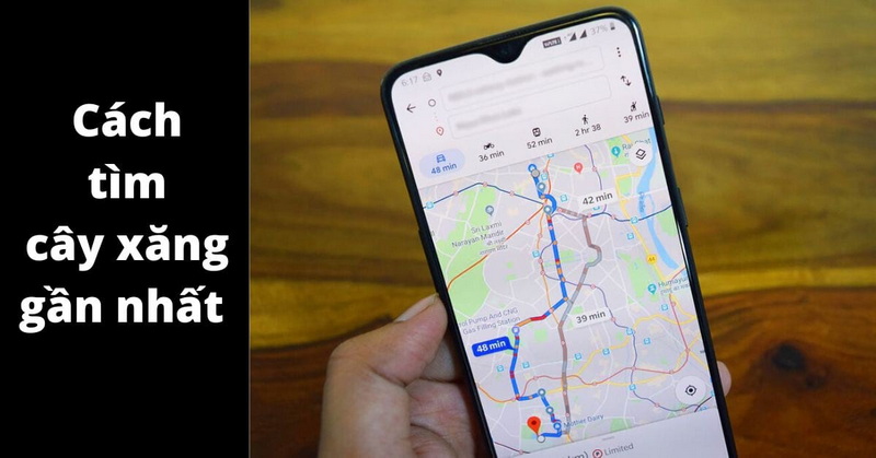 Hướng dẫn cách tìm cây xăng gần nhất