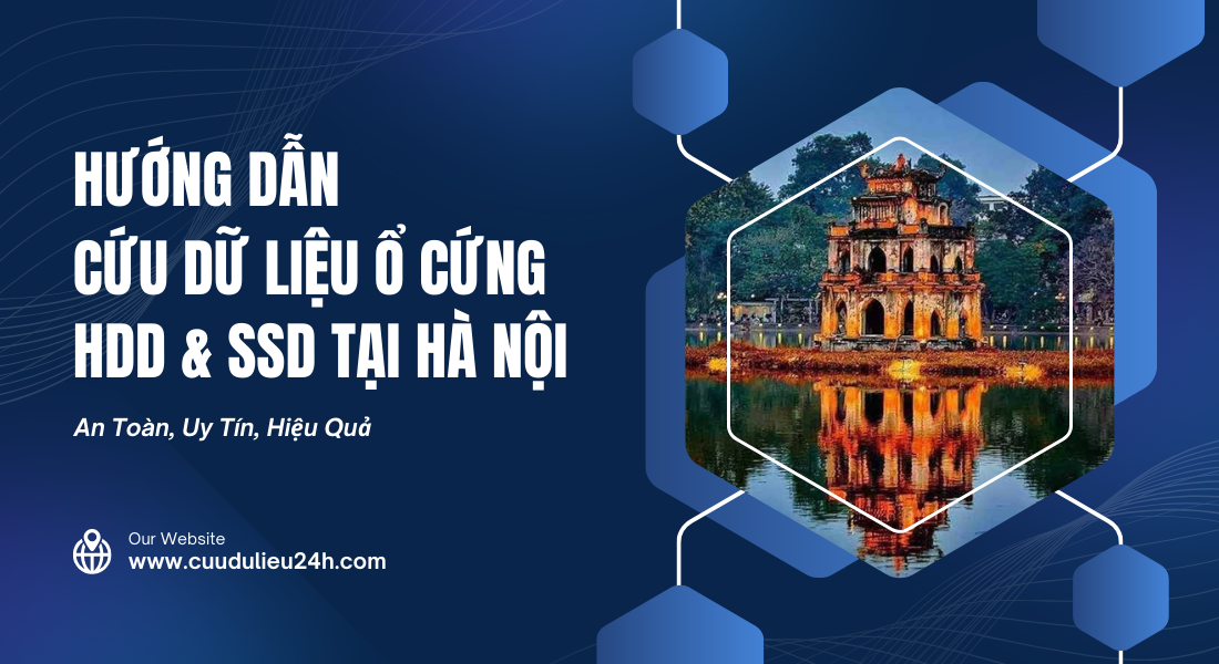 Trung Tâm Cứu Dữ Liệu Ổ Cứng HDD & SSD Tại Hà Nội Uy Tín
