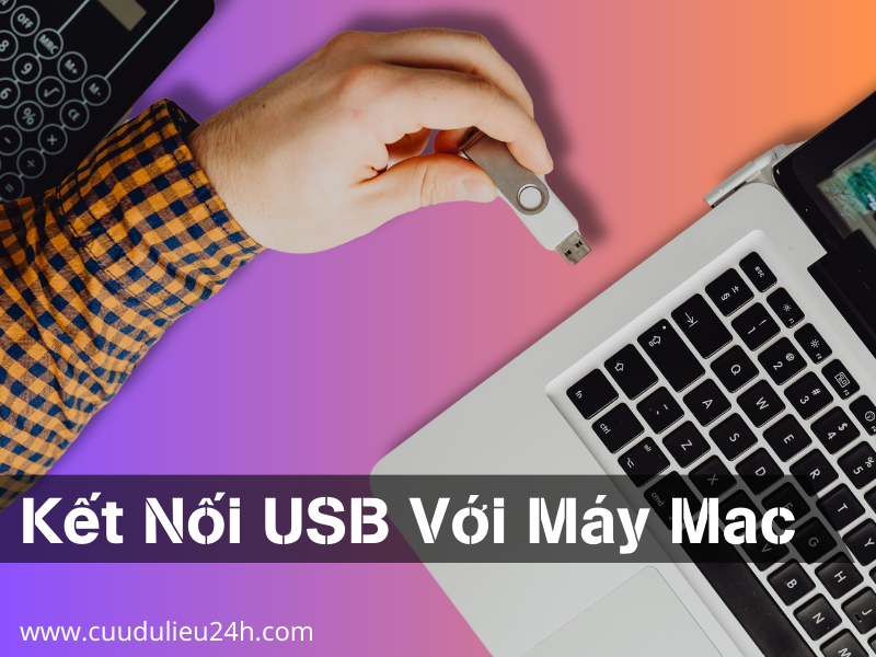 kết nối usb với m&aacute;y mac