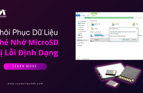 Cứu Dữ Liệu Thẻ Nhớ MicroSD Bị Format Lỗi Định Dạng