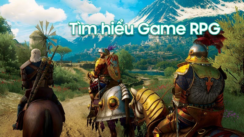 Toàn bộ lịch sử hình thành của dòng game RPG