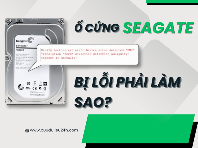 Ổ cứng Seagate bị lỗi l&agrave; g&igrave;?