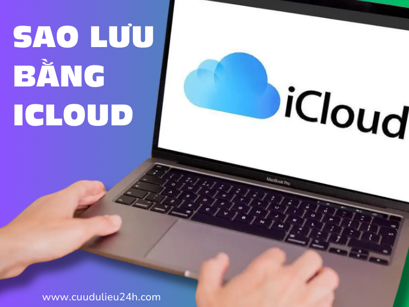 Sao lưu Macbook l&ecirc;n iCloud 