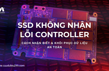 SSD Lỗi Controller Không Nhận