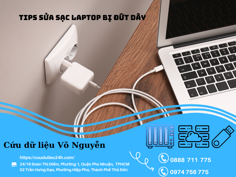 Hướng dẫn xử lý sạc laptop bị đứt dây trong, không vào điện